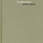 Die Weissenhofer – quattro stazioni